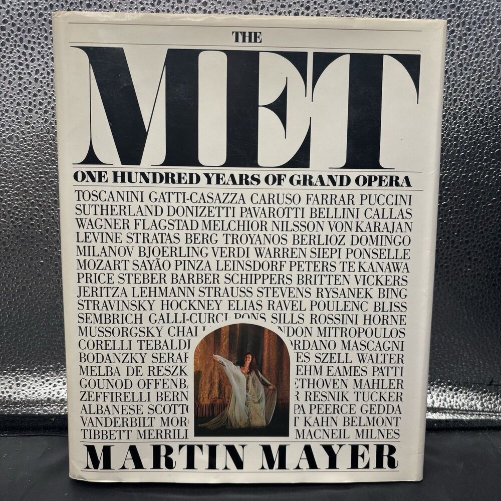 The Met : One Hundred Years of Grand Opera Hardcover Martin Mayer Big Table Book